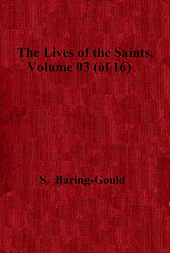 The Lives of the Saints, Volume 03 (of 16): March
